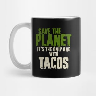 Save The Planet Tacos Lover Mug